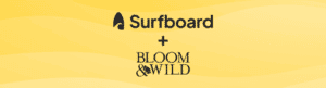 Surfboard and Bloom & Wild