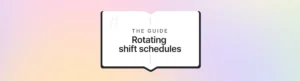 A guide to rotating shift schedules for call centres and support teams