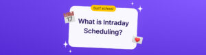 blog image hero for intraday scheduling with a purple background, including a calendar emoji and a mail emoji