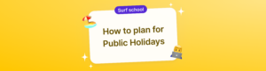 How to plan for public holidays