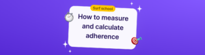 How to calculate and measure adherence