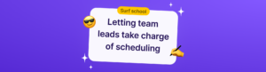 Surf school - letting team leads take charge of scheduling