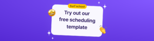 Try out Surfboard's free scheduling template