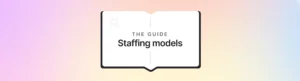 The ultimate guide for call centre staffing models including a free download