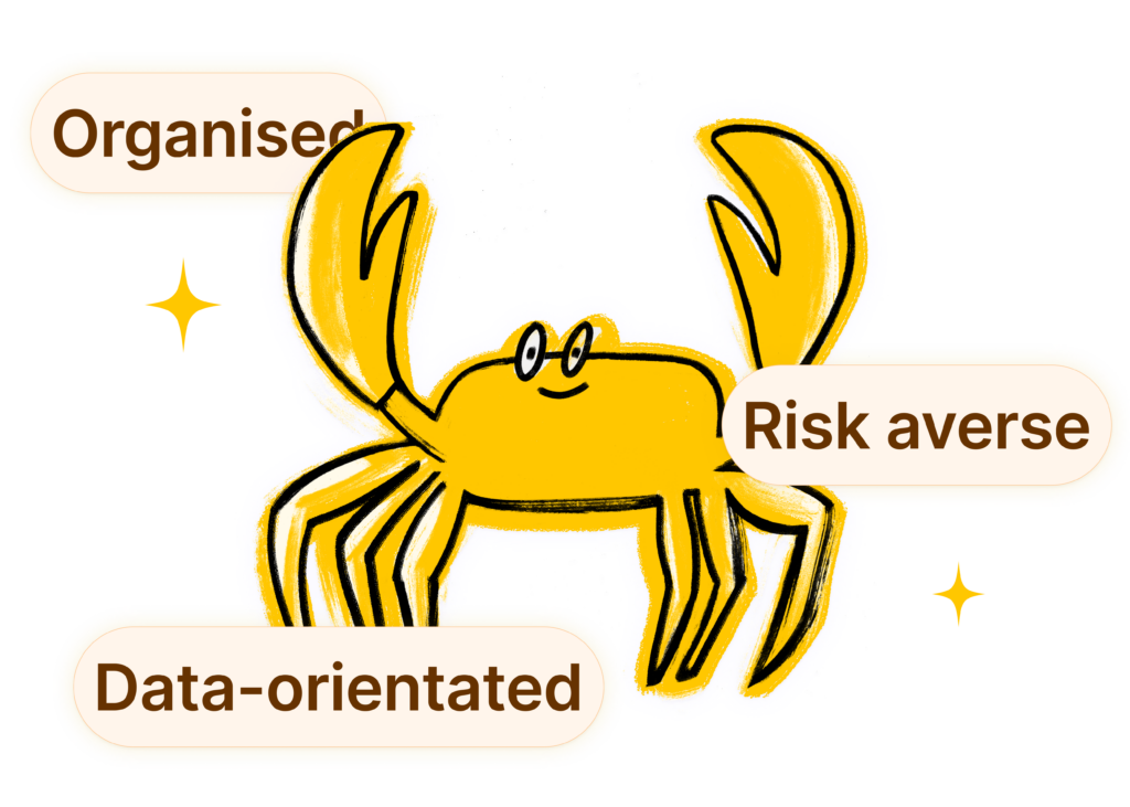 A happy crab with three labels: organised, data-orientated, risk averse