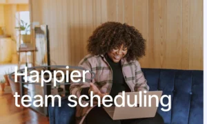 Scheduling techniques to build a happier team