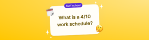 What is a 4/10 work schedule?