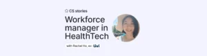 A day in the life of a workforce manager in healthcare