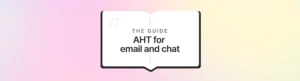 Text: AHT for email and chat